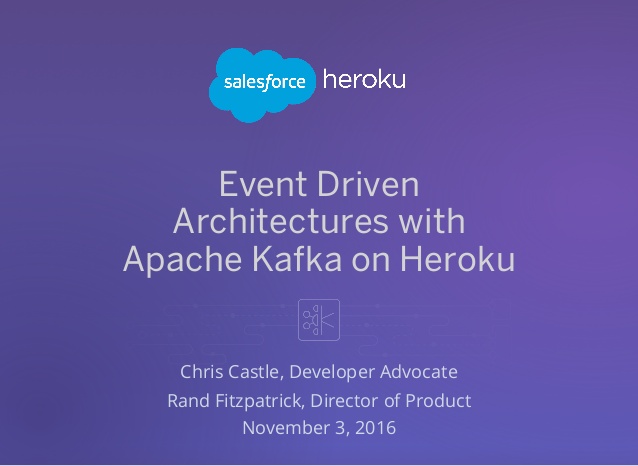 Event Driven Architectures With Apache Kafka On Heroku Slide 1