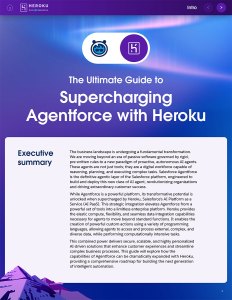 A digital guide cover titled "The Ultimate Guide to Supercharging Agentforce with Heroku," with an executive summary about integrating Salesforce Agentforce and Heroku.